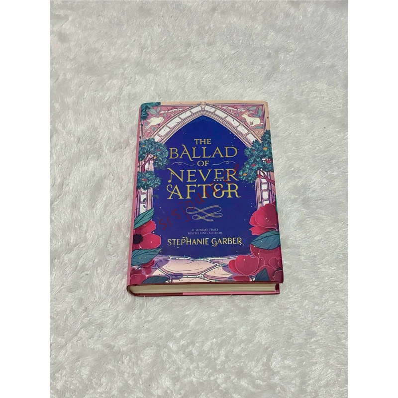 the ballad of never after by stephanie garber (hc uk with hidden cover)