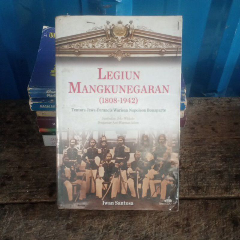 original Legiun Mangkunegaran (1808-1942) Tentara Jawa Prancis warisan Napoleon Bonaparte oleh Iwan 