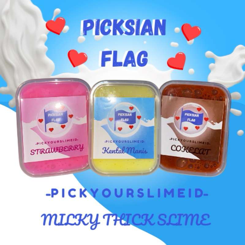 PICKSIAN FLAG SLIME MILKY THICK