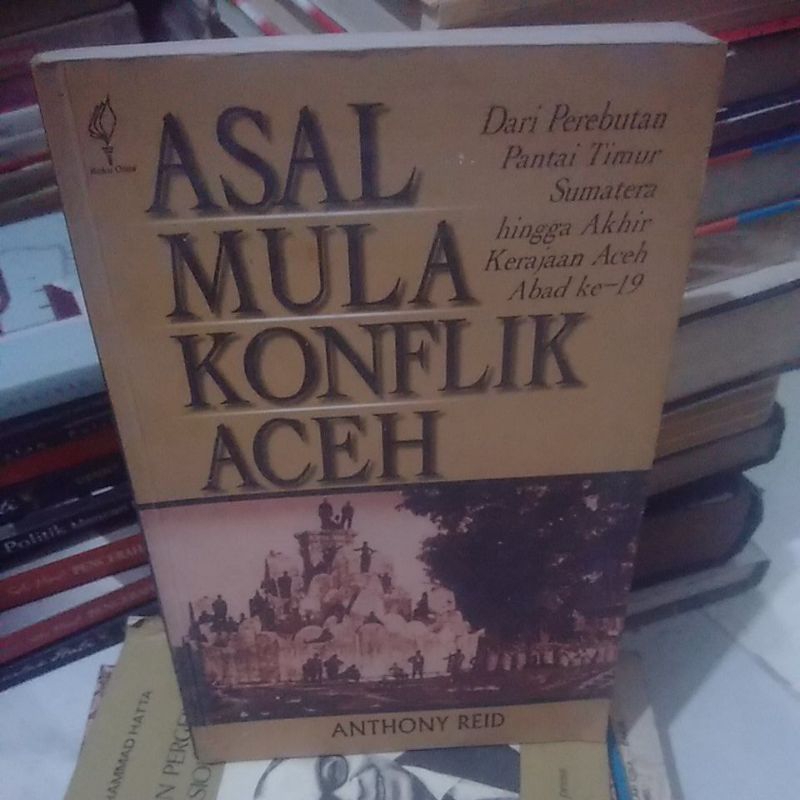 asal mula konflik Aceh oleh Anthony Reid