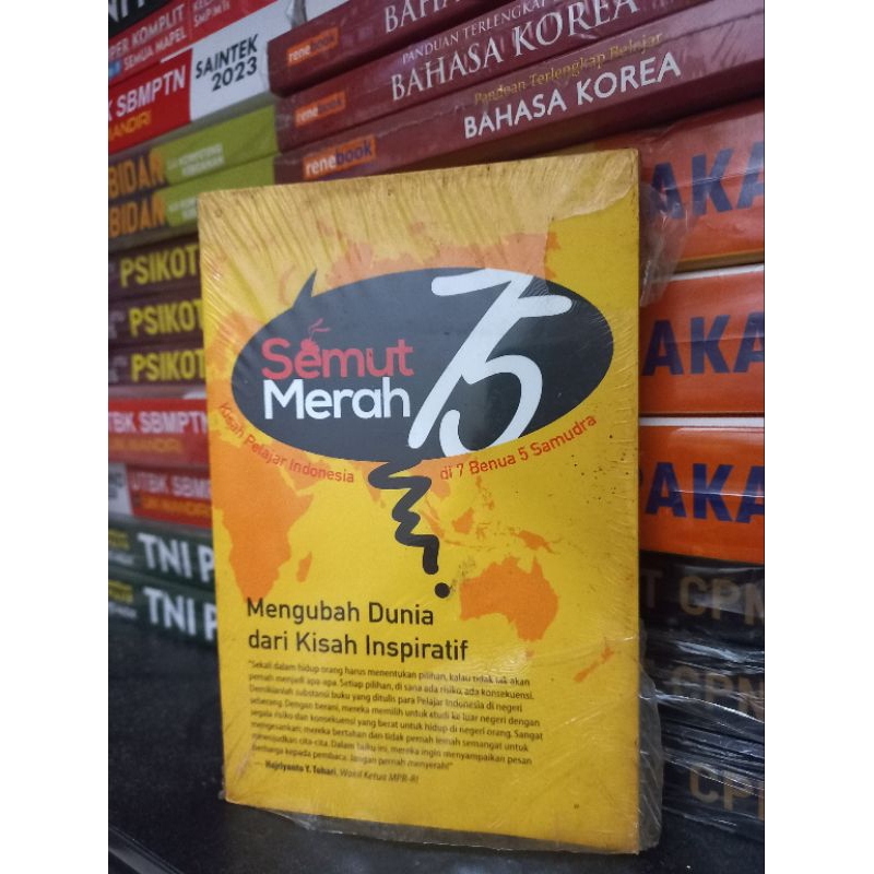 ORIGINAL SEMUT MERAH 75 KISAH PELAJAR INDONESIA DI 7 BENUA SAMUDRA-GALANG PUSTAKA
