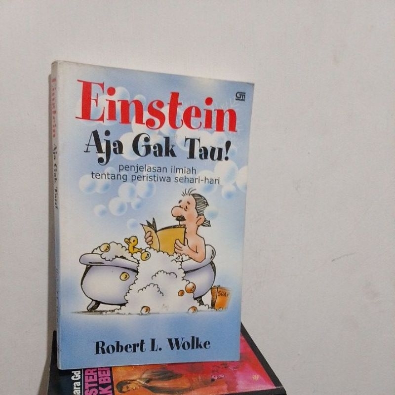 Einstein aja gak tau oleh ROBERT L WOLKE