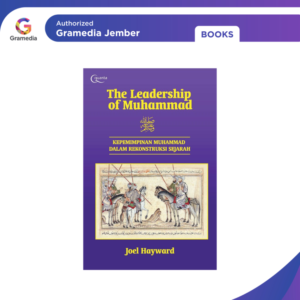 The Leadership of Muhammad - Kepemimpinan Muhammad dalam Rekonstruksi Sejarah - Gramedia Jember
