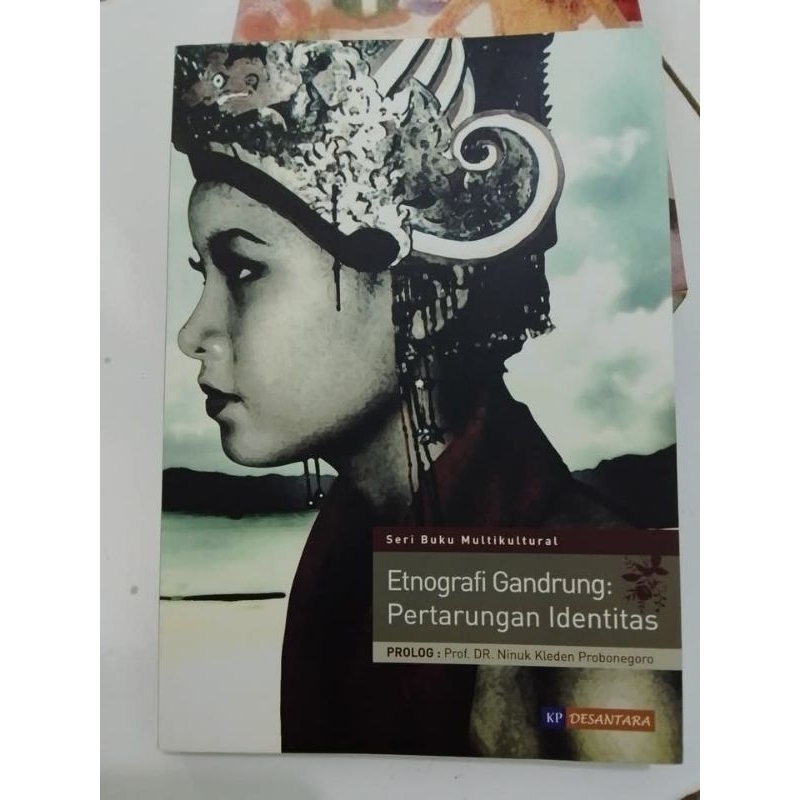 Etnografi Gandrung: Pertarungan Identitas - Ahmad Ainur Rohman, dkk