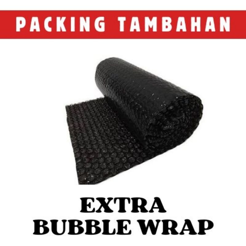 

Extra Bubble wrap