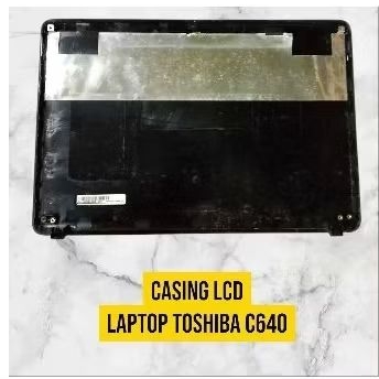 Casing LCD Laptop Toshiba C640