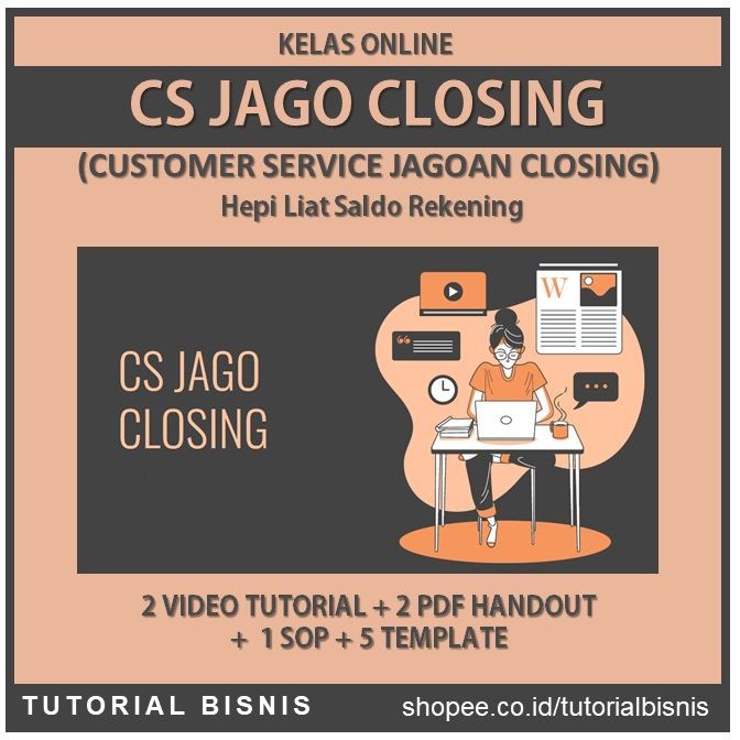 CS Jago Closing - Customer Sevice Jagoan Closing ( Teknik Follow Up , SOP dan SCRIPT untuk CS )