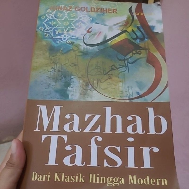 BUKU MAZHAB TAFSIR dari klasik hingga modern (BUKU BEKAS ORI BUKAN BAJAKAN MASIH BAGUS)