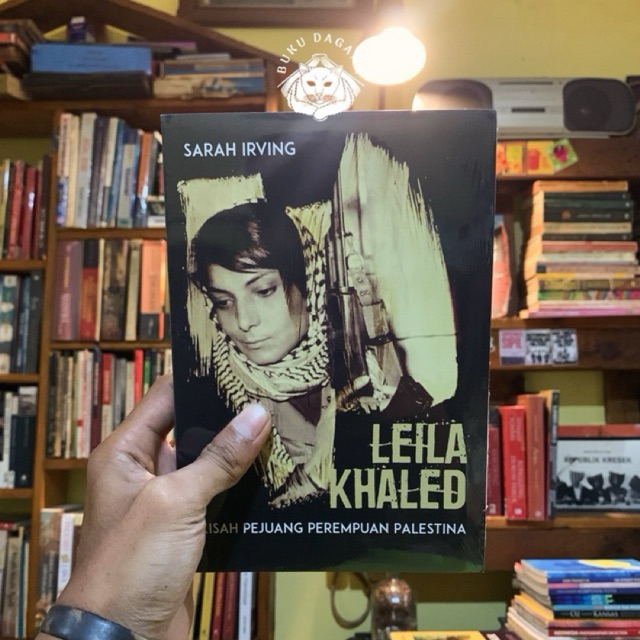 LEILA KHALED "kisah pejuang perempuan Palestina"