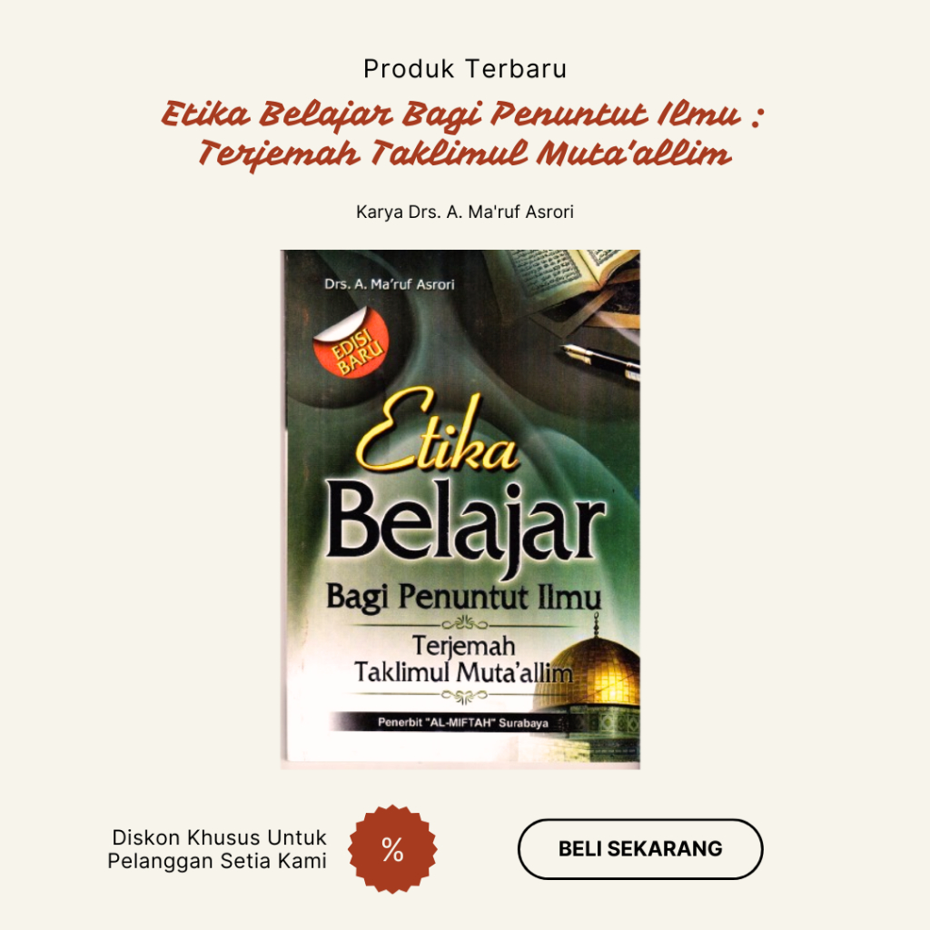 Etika Belajar Bagi Penuntut Ilmu : Terjemah Taklimul Muta'allim - Drs. A. Ma'ruf Asrori - Al-Miftah 