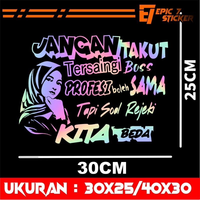 new stiker hologram kata jangan takut tersayangi bos proteksi kita boleh sama tapi rezeki kita berbe