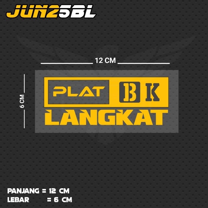 STIKER CUTTING TULISAN PLAT BK LANGKAT / JUN25BL SUT