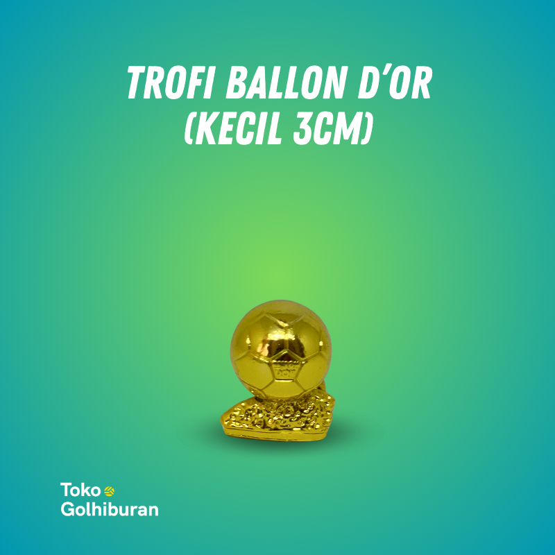 Miniatur Trofi Ballon d'Or 3cm (Kecil)