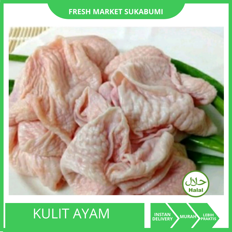 

[SUKABUMI] Kulit Ayam Segar