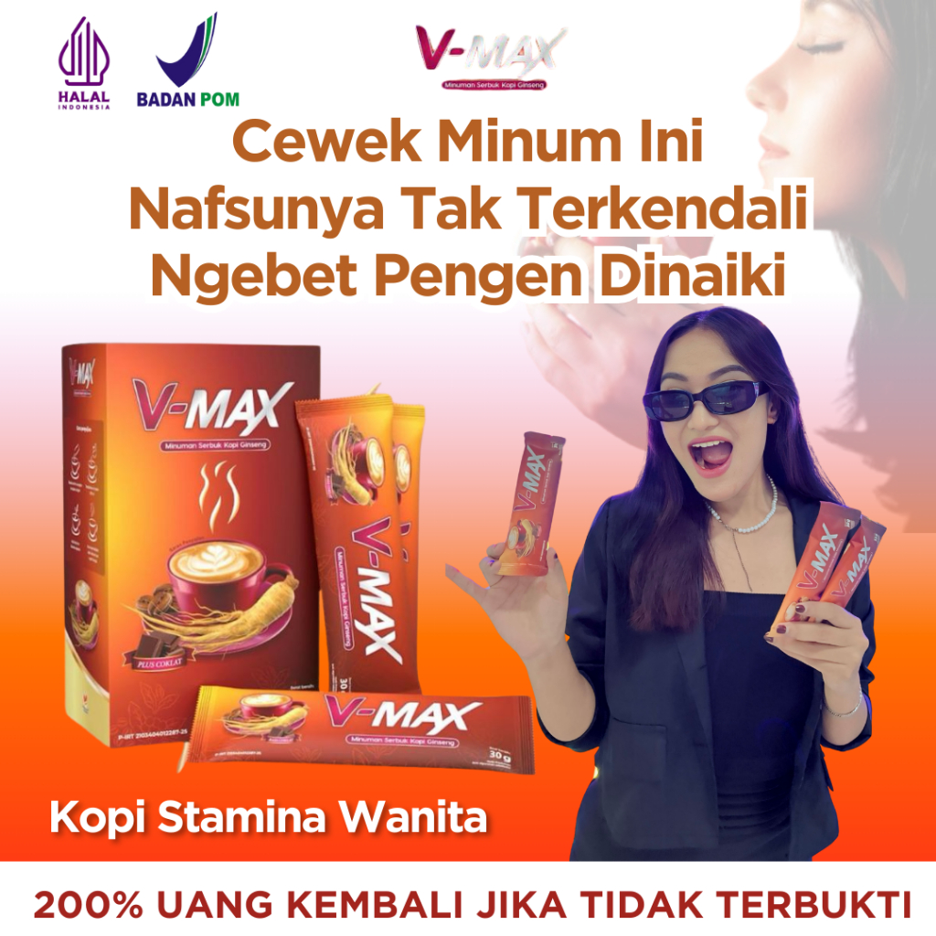 

Kopi V-Max - Penambah Daya Tahan Tubuh Wanita - Rasa Coklat Bikin Bir4hi Maksimal