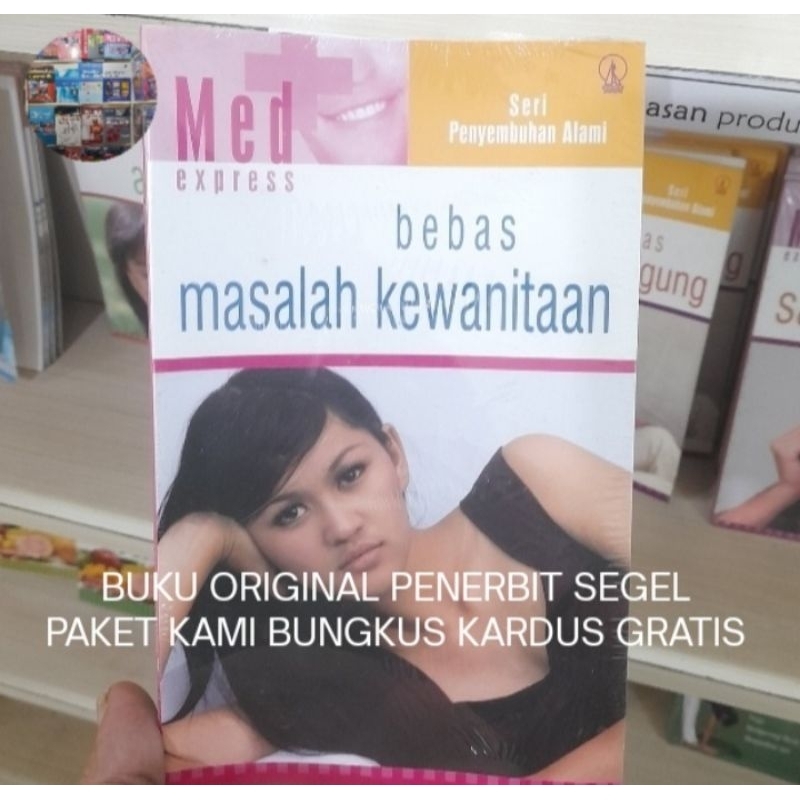 Seri Penyembuhan Alami Bebas Masalah Kewanitaan Buku Original HVS