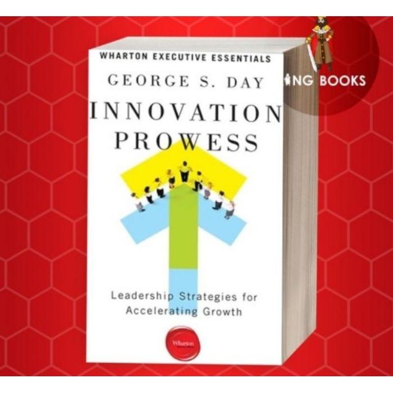 Buku Innovation Prowess: Leadership Strategies for Accelerating Growth