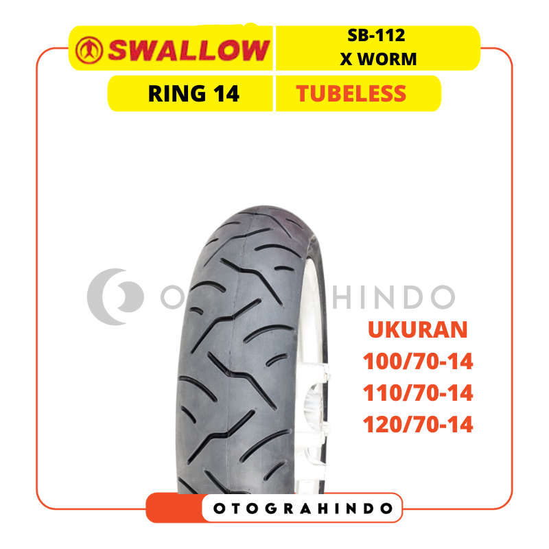 BAN MOTOR SWALLOW SB-112 X WORM RING 14 TUBELESS UKURAN 100/70 110/70 120/70 130/70 140/60 140/70 TU