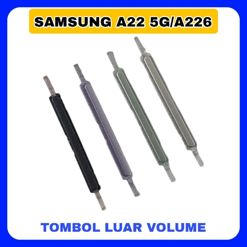 Tombol luar keypad volume samsung A22 5G / A226