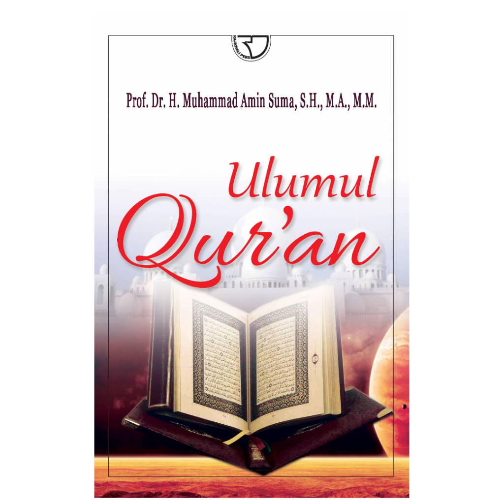 Buku  Ulumul Quran Ulumul Qur’an – Muhammad Amin Suma Rajawali Pers ORI