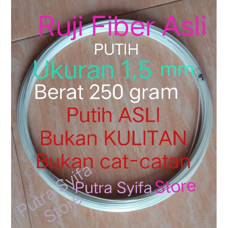 Ruji Fiber 1,5 mm Putih Berat 250 gram