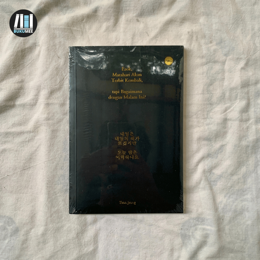 Esok, Matahari Akan Terbit Kembali, tapi Bagaimana dengan Malam Ini?