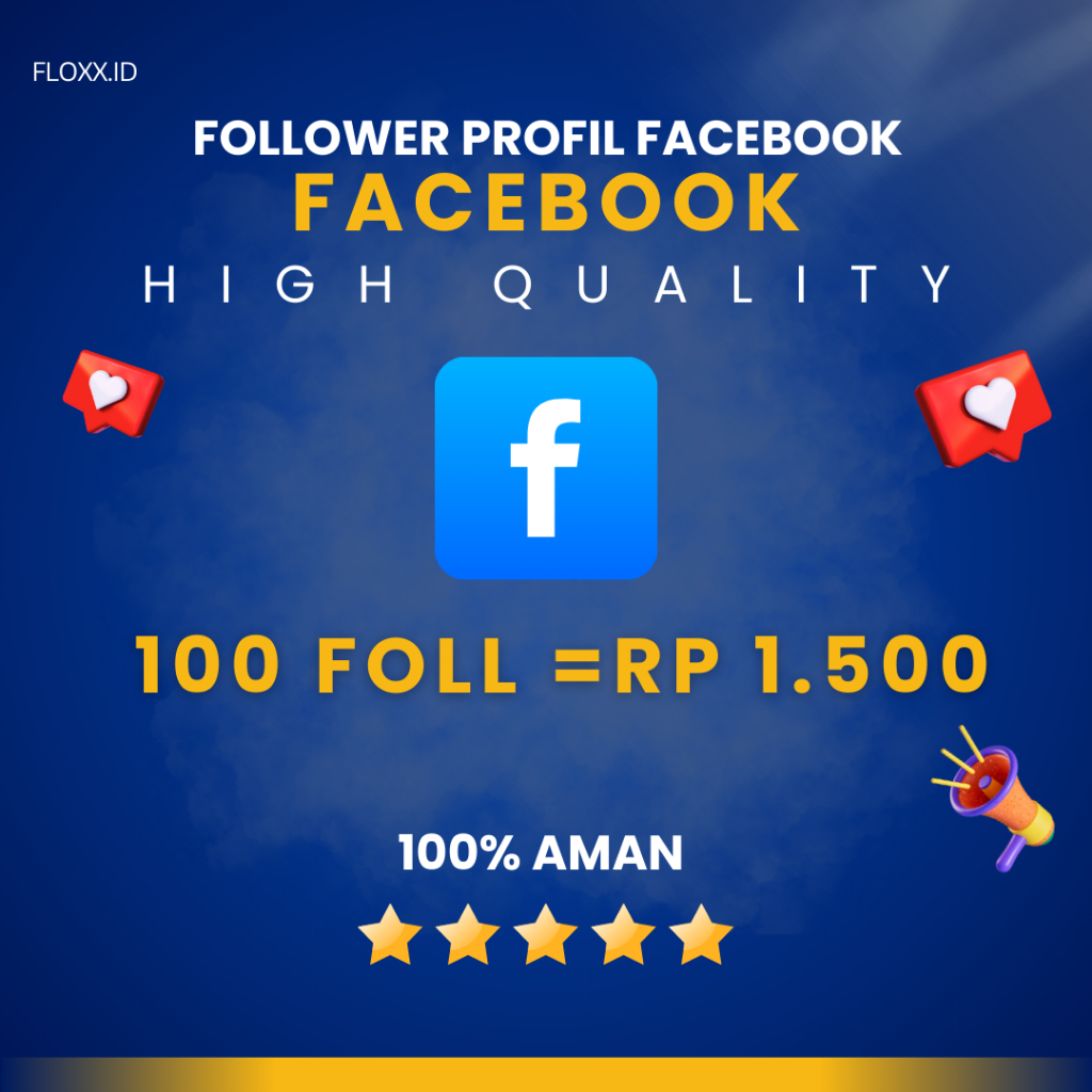 FOLLOWERS FACEBOOK MURAH AKUN FACEBOOK, PROFIL FACEBOOK PROMO 100%