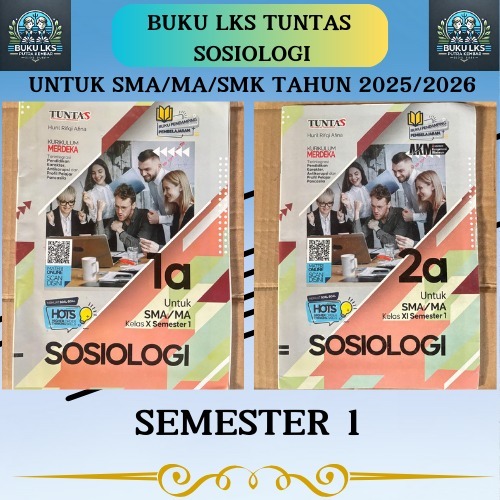 LKS SOSIOLOGI KELAS 10 DAN 11 UNTUK SMA/MA SEMESTER 1 KURIKULUM MERDEKA-TUNTAS