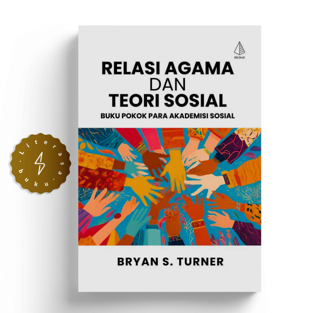 Buku Relasi Agama dan Teori Sosial - Bryan S Turner - Ircisod