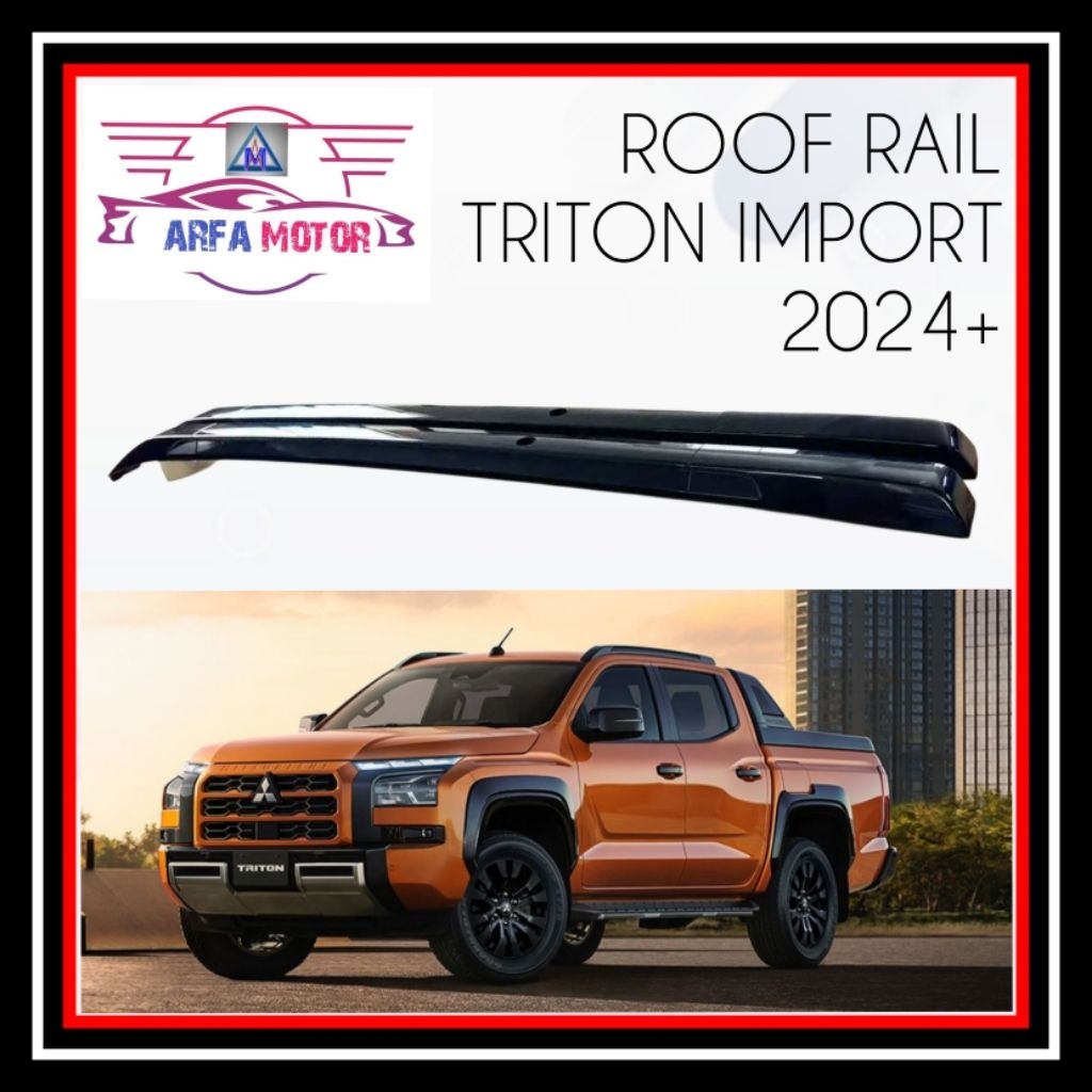 Roof Rail Triton 2024 2025 DC Import Roof Rail All New Triton 2024 2025 Doubel Cabin Import