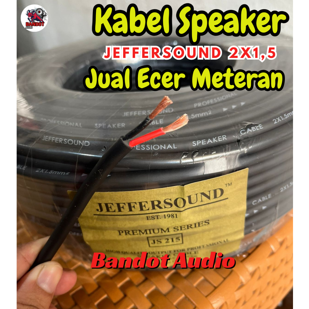 Jeffersound Kabel Speaker Jual Ecer Meteran Merek Jeffersound 215