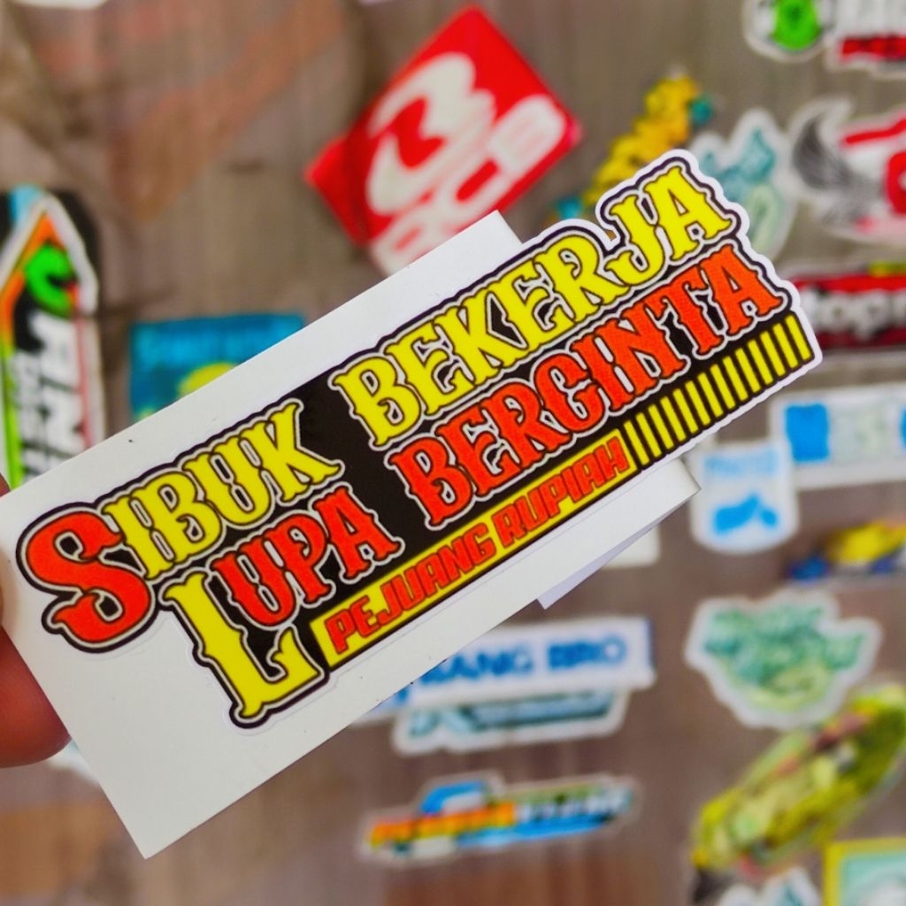 

Stiker SIBUK BEKERJA LUPA BERCINTA GLOSSY