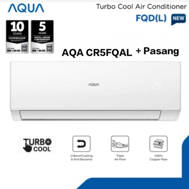 AC Aqua Low Watt 1 PK dan 1/2 PK Aqua AQA CR9FQAL / AQA CR5FQAL Turbo Cool Plus Pasang