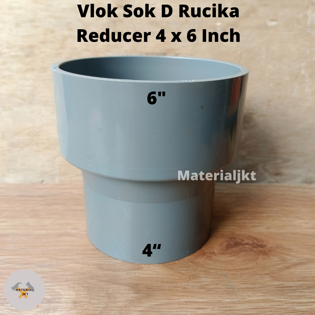 Vlok Sok 4 x 6" D In Rucika Ploksok Plok sok Reducer Pembesar Pengecil Inch Pipa Sambungan Pralon pe