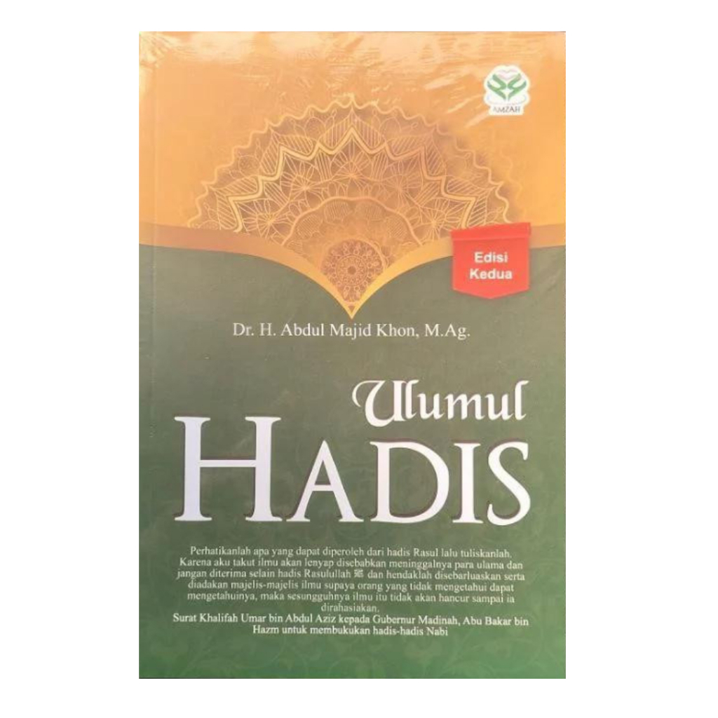 Ulumul Hadis Edisi Kedua - Dr. H. Abdul Majid Khon Amzah ORI