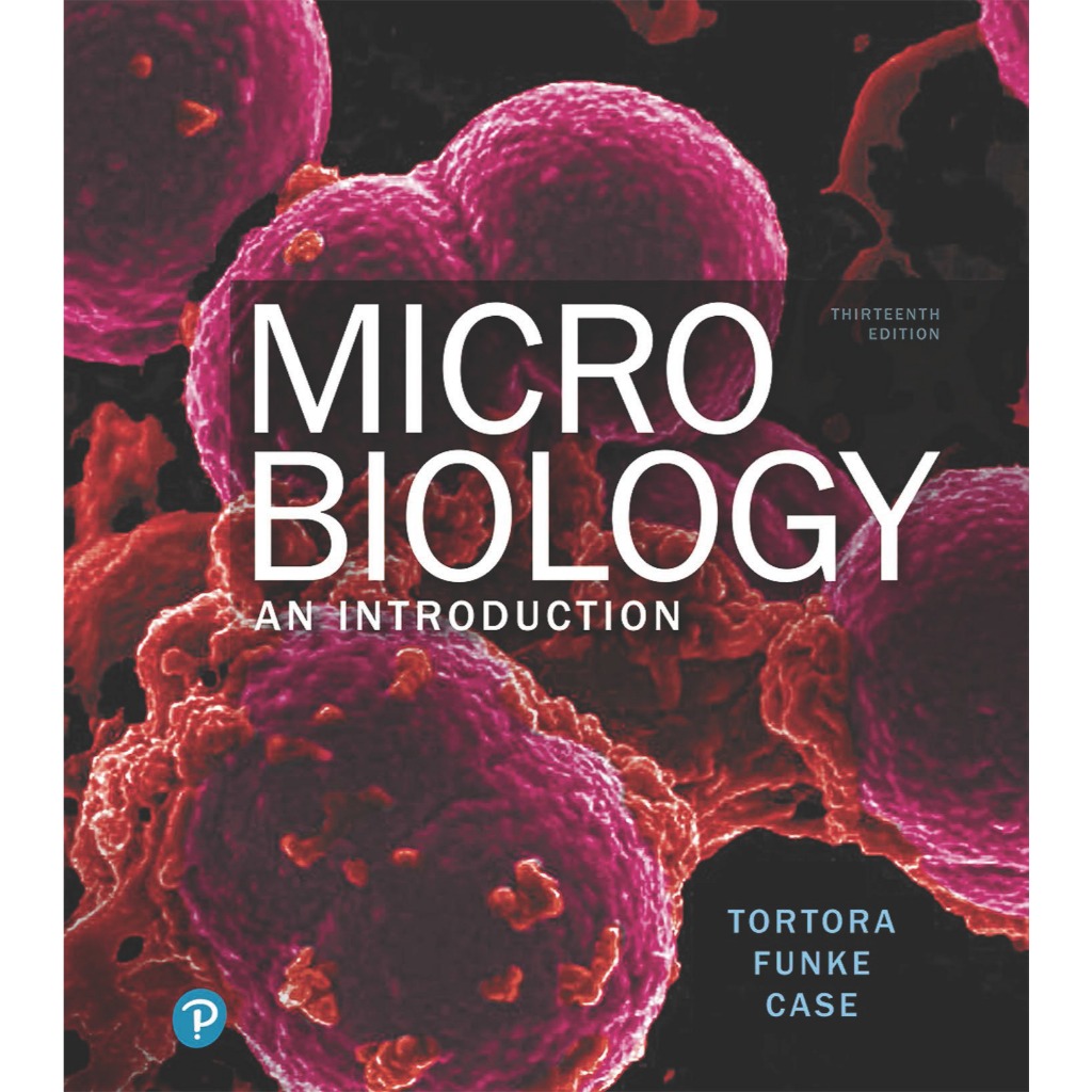 MICROBIOLOGY AN INTRODUCTION THIRTEENTH EDITION TORTORA