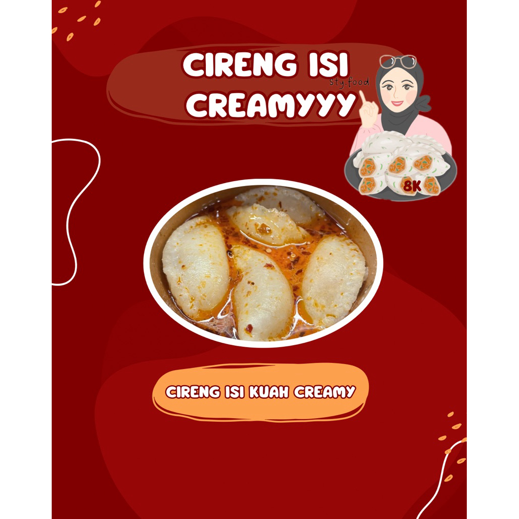 

CIRENG ISI KUAH CREAMYYYYY
