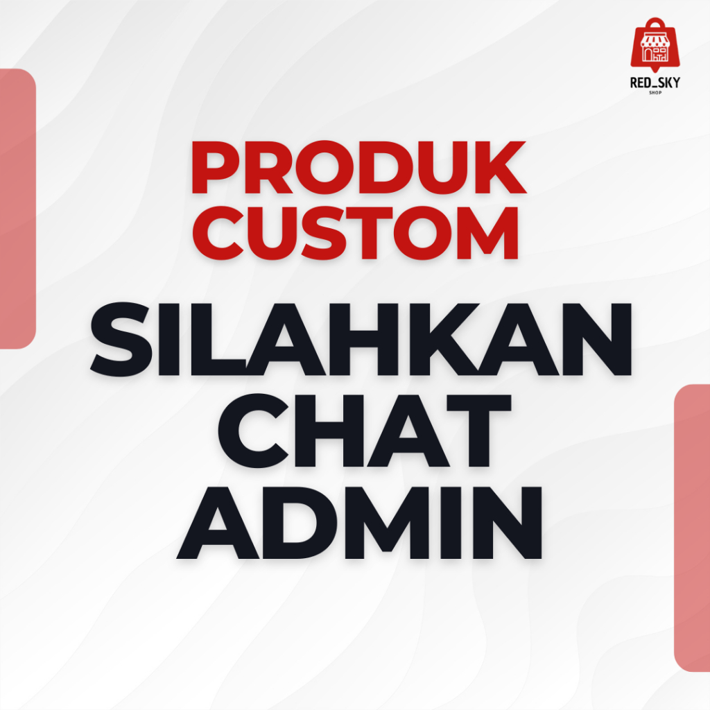 

PRODUK CUSTOME SILAHKAN CHAT ADMIN
