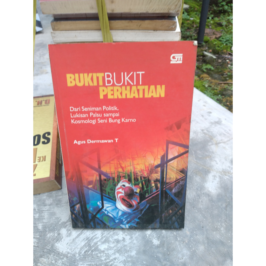 ORI Buku Bukit Bukit Perhatian [Dari Seniman Politik, Lukisan Palsu sampai Kosmologi Seni Bung Karno