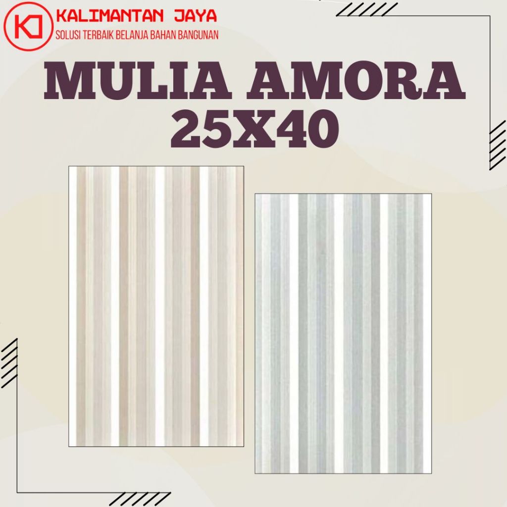 (KHUSUS PENGIRIMAN DALAM KOTA) KERAMIK DINDING MULIA AMORA 25X40 (HARGA PER DUS)