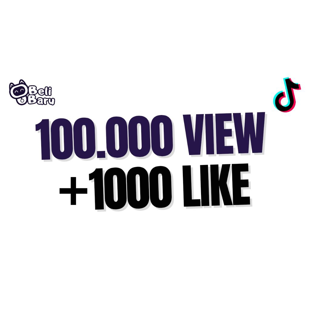 PROMO PAKET 100.000 View Tiktok + 1000 Like TikTok dan Bonus  | Termurah