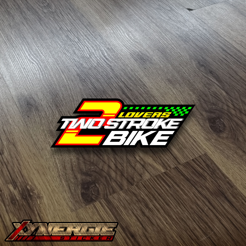 STIKER TWO STROKE BIKE LOVERS ( ISI 2 pcs )
