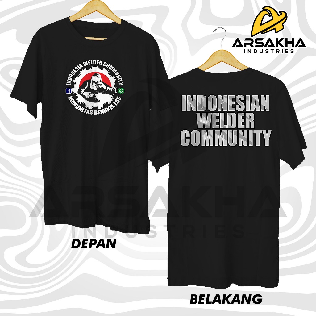 Kaos Indonesian Welder Community Las Welder New Baju Distro by Arsakha Industries