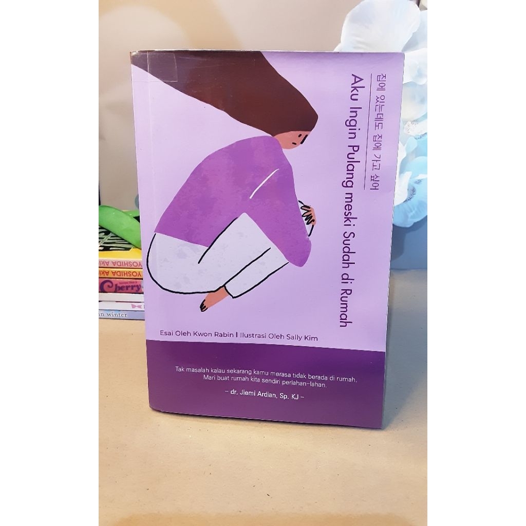 Buku Aku Ingin Pulang Meski Sudah di Rumah (Preloved)