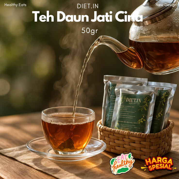 

TEH DAUN JATI CHINA BY DIET.IN, DIET KEKINIAN YANG AMPUH DAN EFEKTIF, TEH PELANGSING