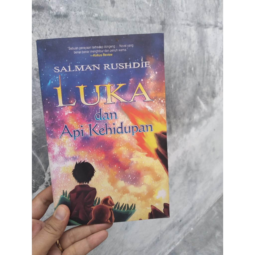 [BERUANG PRELOVED] Buku Luka dan Api Kehidupan Penulis: Salman Rushdie