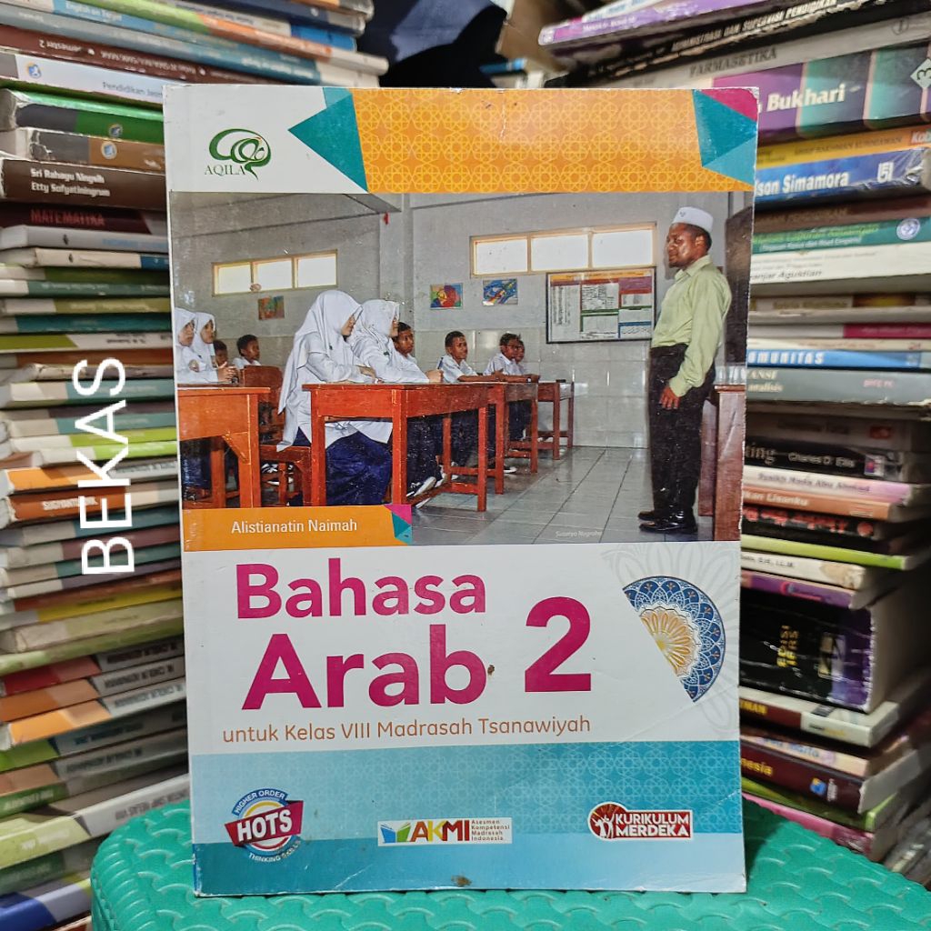 Buku Paket Bahasa Arab Kelas 8 VIII 2 SMP MTS Kurikulum Merdeka HOTS AKMI Asesmen Kompetensi Madrasa