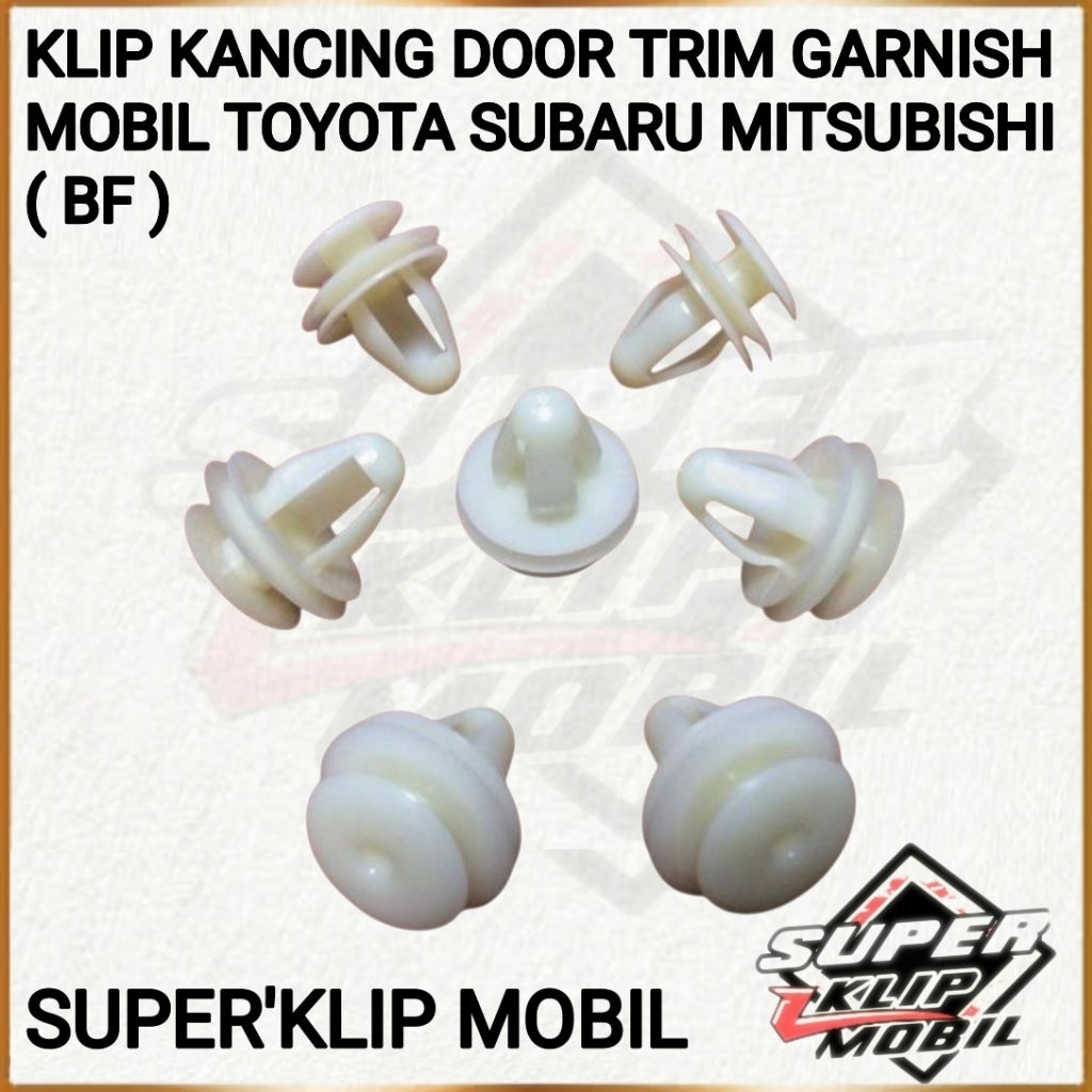 KLIP KANCING DOOR TRIM GARNISH MOBIL TOYOTA SUBARU MITSUBISHI ( BF )