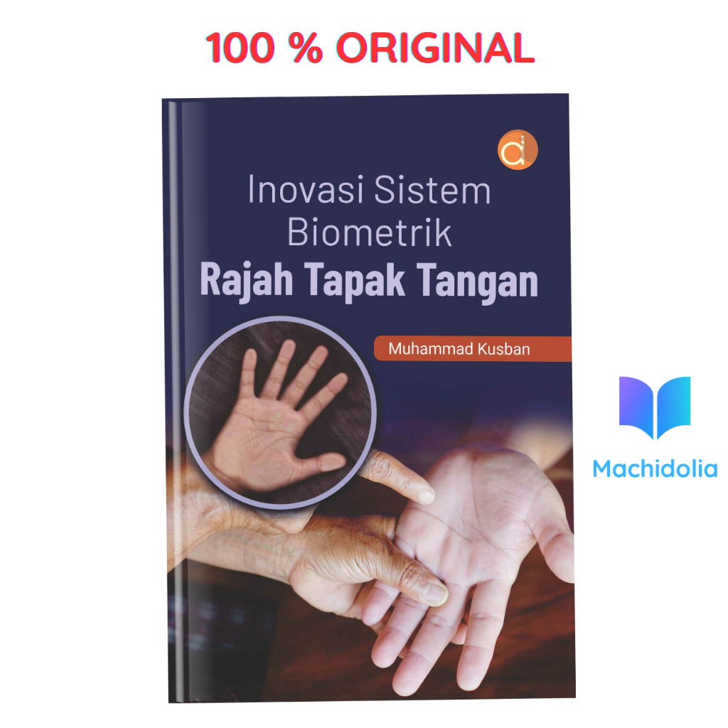 Deepublish Buku Inovasi Sistem Biometrik Rajah Tapak Tangan Muhammad Kusban