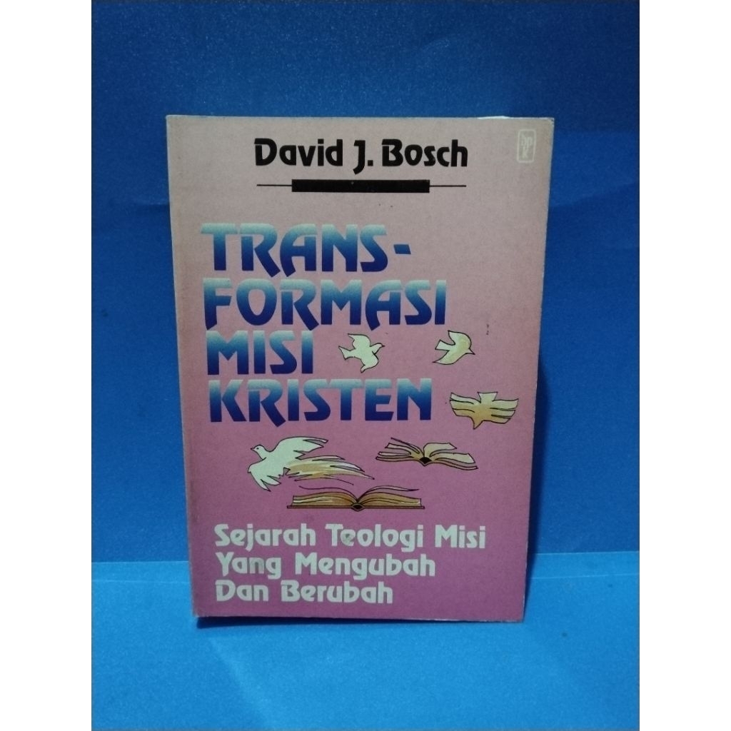Buku original TRANSFORMASI MISI KRISTEN by David J bosch